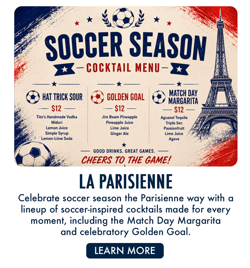 La Parisienne | Try the Soccer Season Cocktail Menu