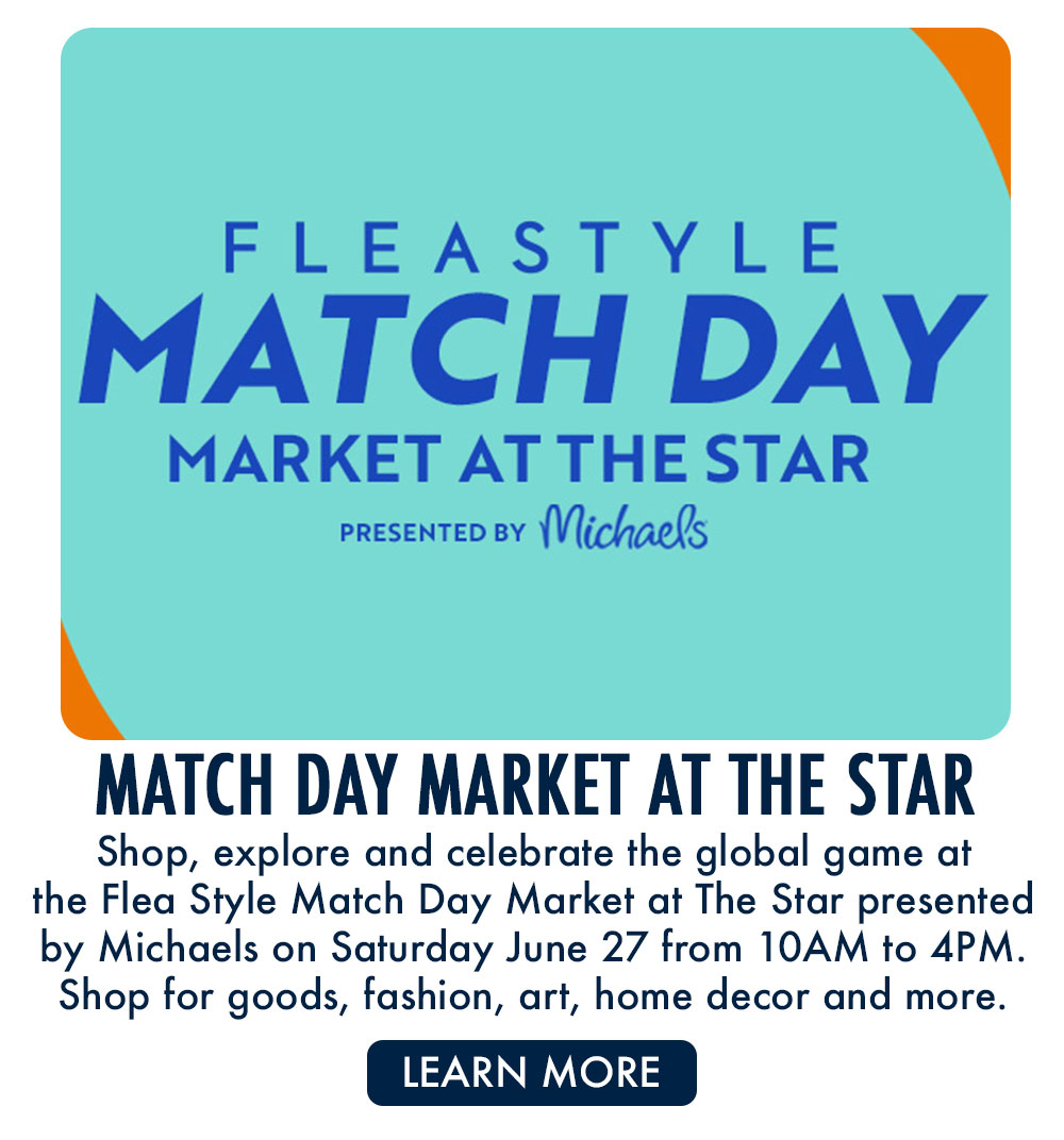 Flea Style Match Day Market at The Star presented by Michaels | June 27 from 10AM to 4PM