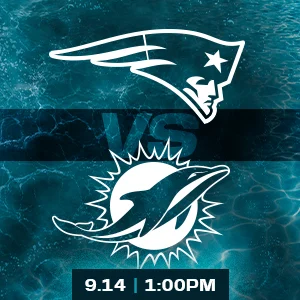 Patriots vs Dolphins | 9.14 | 1:00 PM
