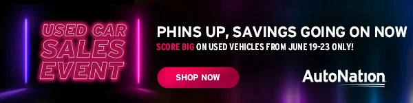 AutoNation -Used car sales events. Phins up, savings going on now. Score big on used vehicles from June 19-23 Only! 