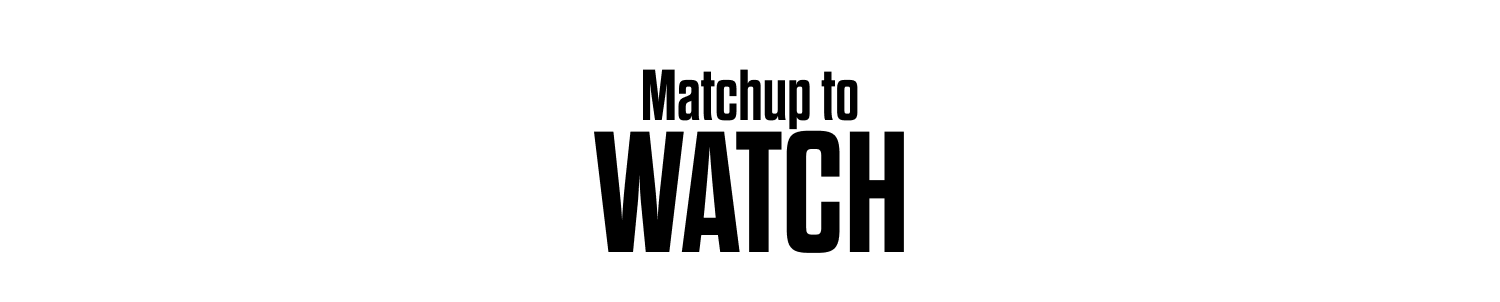 Matchups to Watch