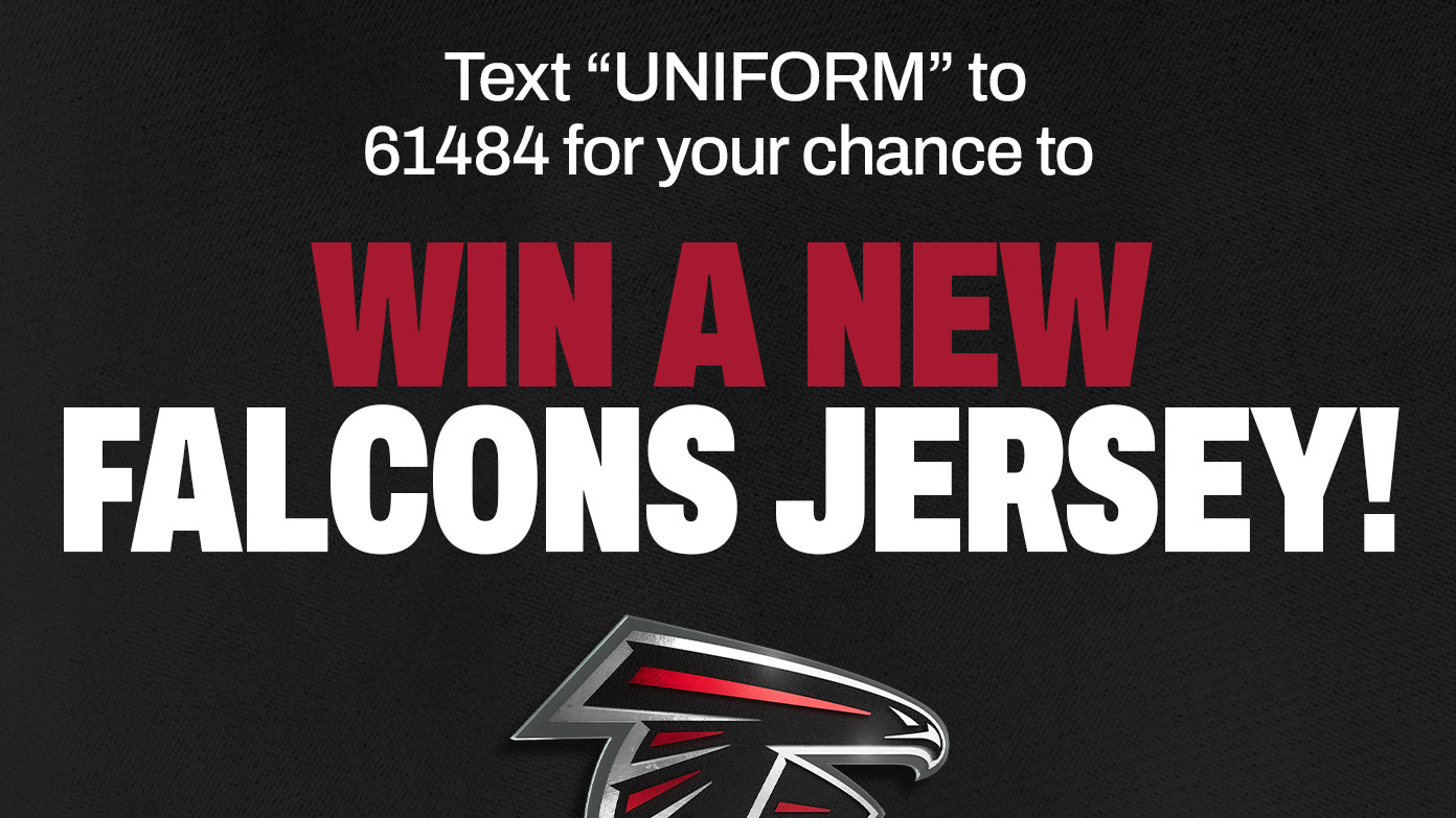 Text 'UNIFORM' to 61484 for your chance to win a new Falcons jersey!