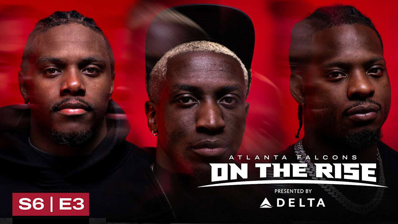 Atlanta Falcons On the Rise presented by Delta | S6 | E3
