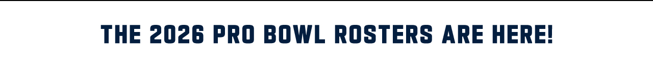 The 2026 Pro Bowl Rosters Are Here!