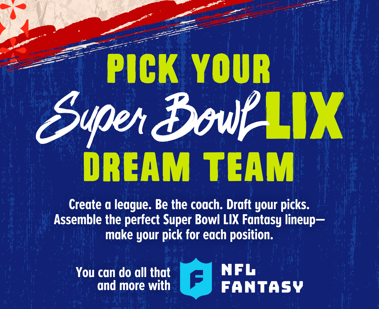 Pick You Super Bowl LIX Dream Team