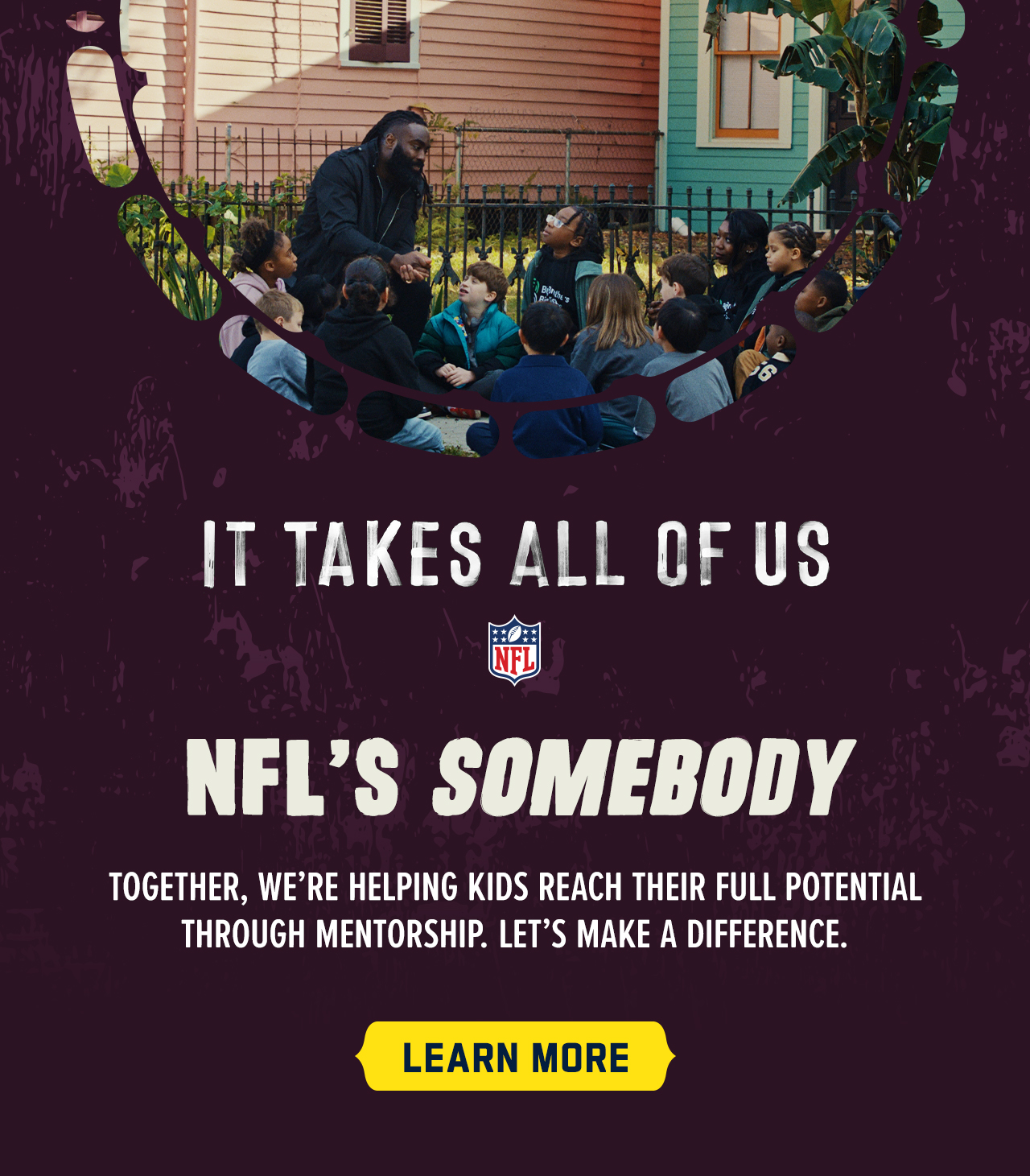 It Takes All Of Us - Learn More