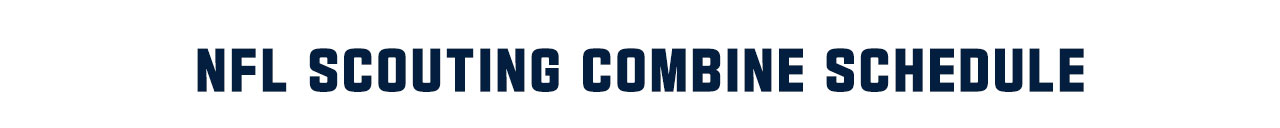 NFL Scouting Combine Schedule