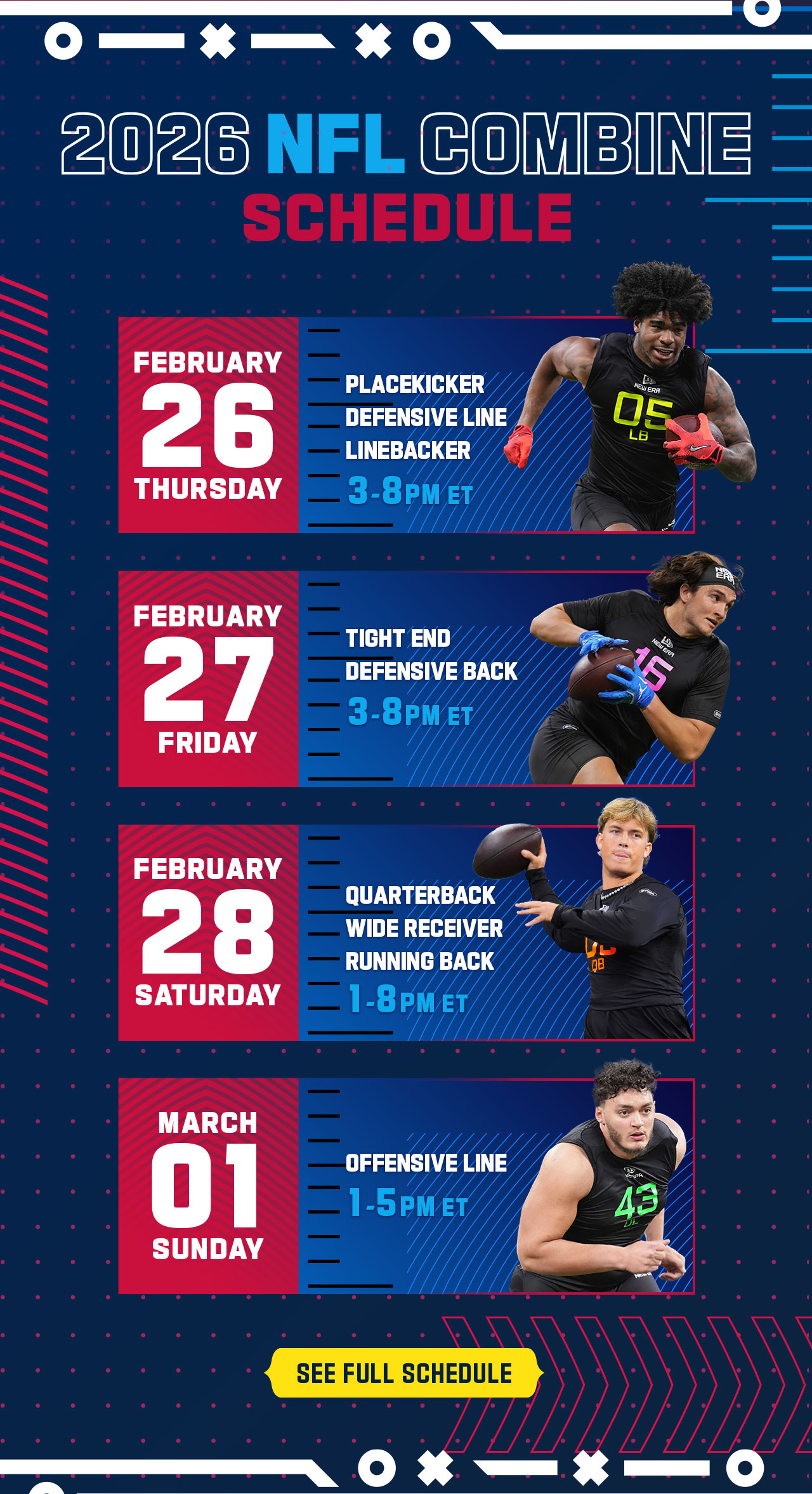2026 NFL Combine Schedule. See Full Schedule.