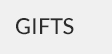 Gifts