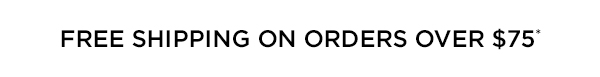 Free Shipping On Orders Over $75
