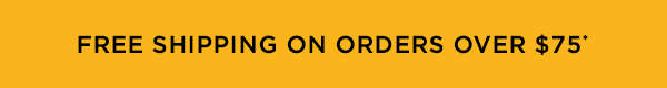 Free Shipping On Orders Over $75