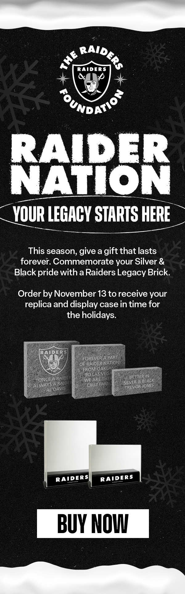Give A Gift That Lasts Forever | The Raiders Foundation