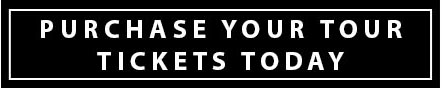 Purchase Your Tour Tickets Today