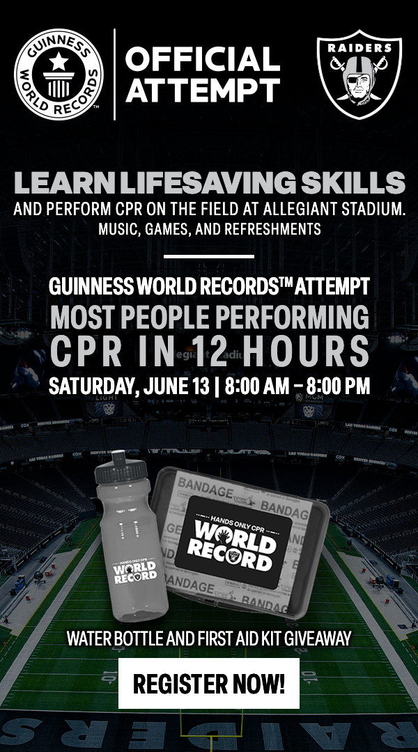 Join us Saturday, June 13 at Allegiant Stadium for our Guinness World Records™ Attempt for Most People Preforming CPR in 12 hours! | Register Now