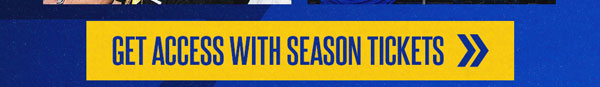 Get Access With Season Tickets