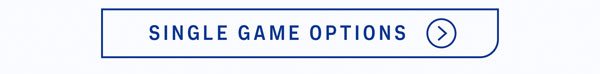 Single Game Ticket Options