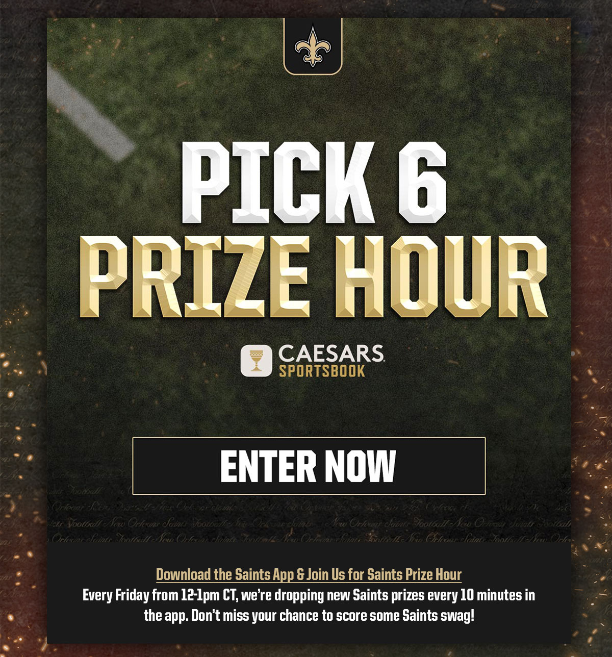 Saints Pick 6 Prize Hour