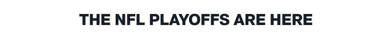 The NFL Playoffs are here
