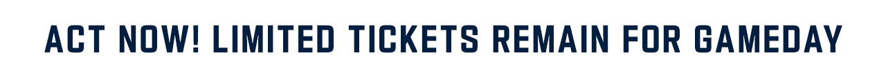 Act Now! Limited Tickets Remain For Gameday