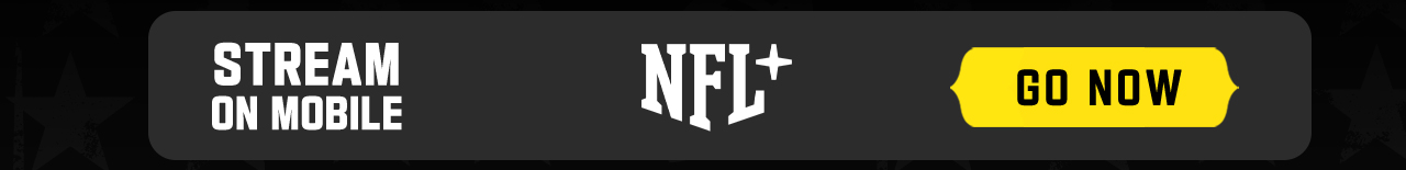 Stream On Mobile. NFL+. Go Now.