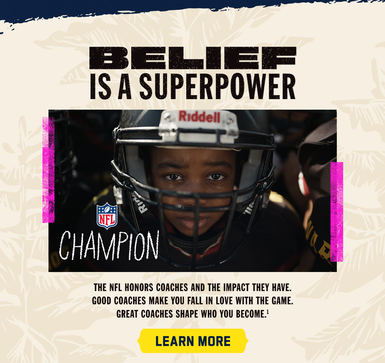 Belief Is A Superpower. Learn More.