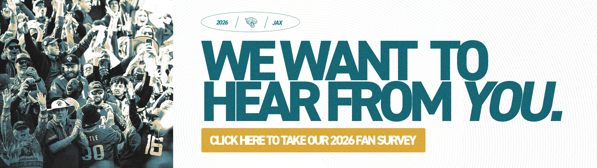 We want to hear from you. Click here to take our 2026 fan survey.