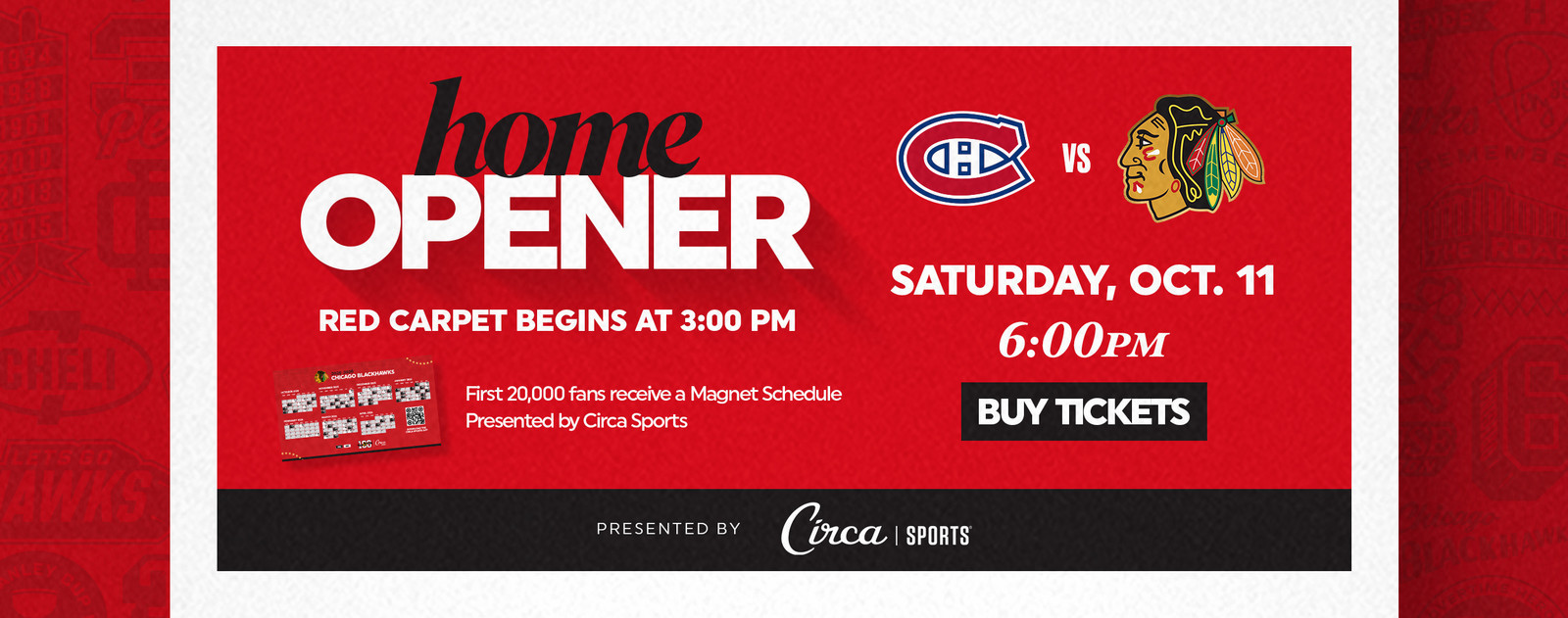 Home Opener - Red Carpet Begins at 3:00PM - First 20,000 fans receive a Magnet Schedule, presented by Circa Sports
