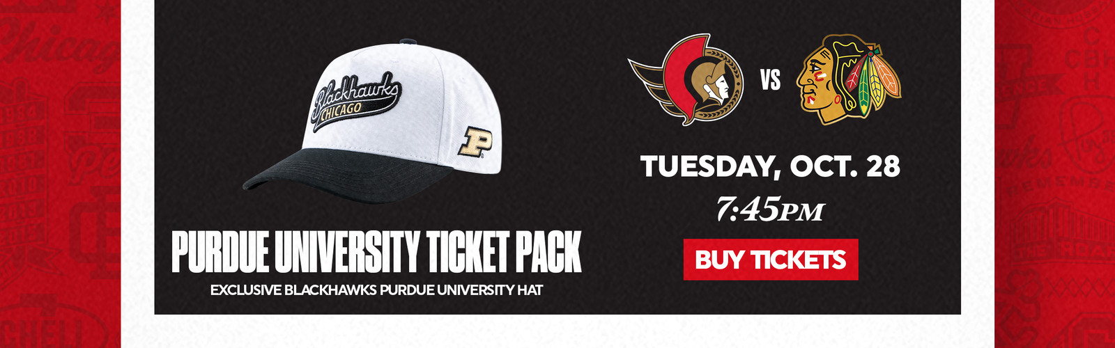 Purdue University Ticket Pack - Exclusive Blackhawks Purdue University Hat - Tuesday, Oct 28 vs Senators