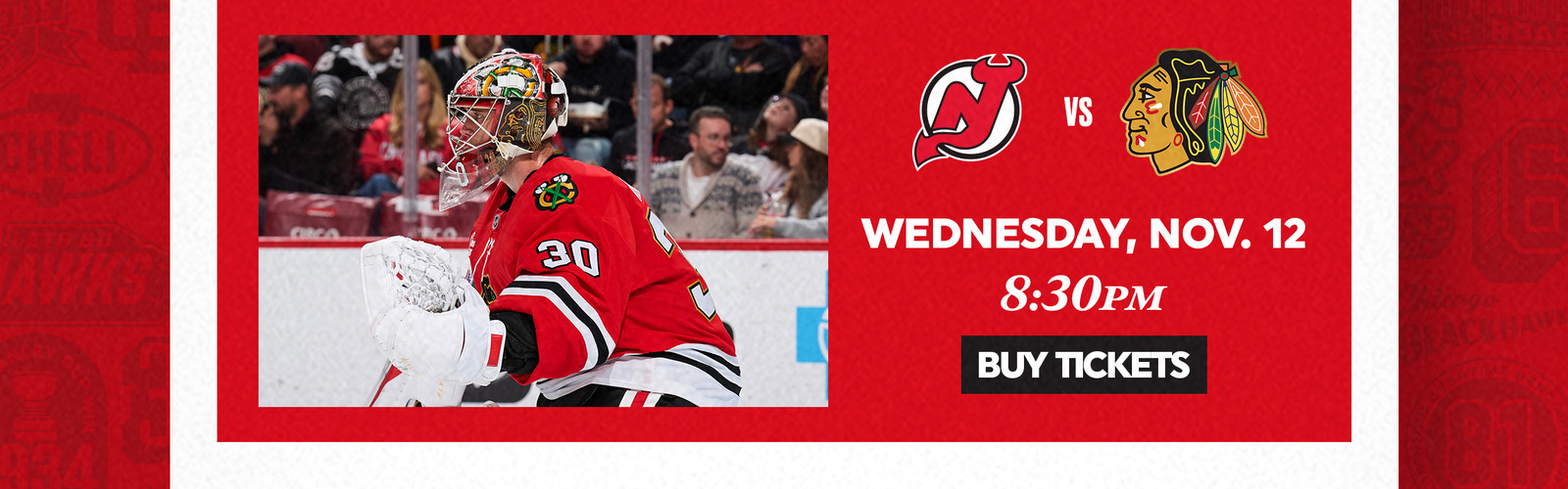 Blackhawks vs Devils - Wednesday, Nov 12 at 8:30pm