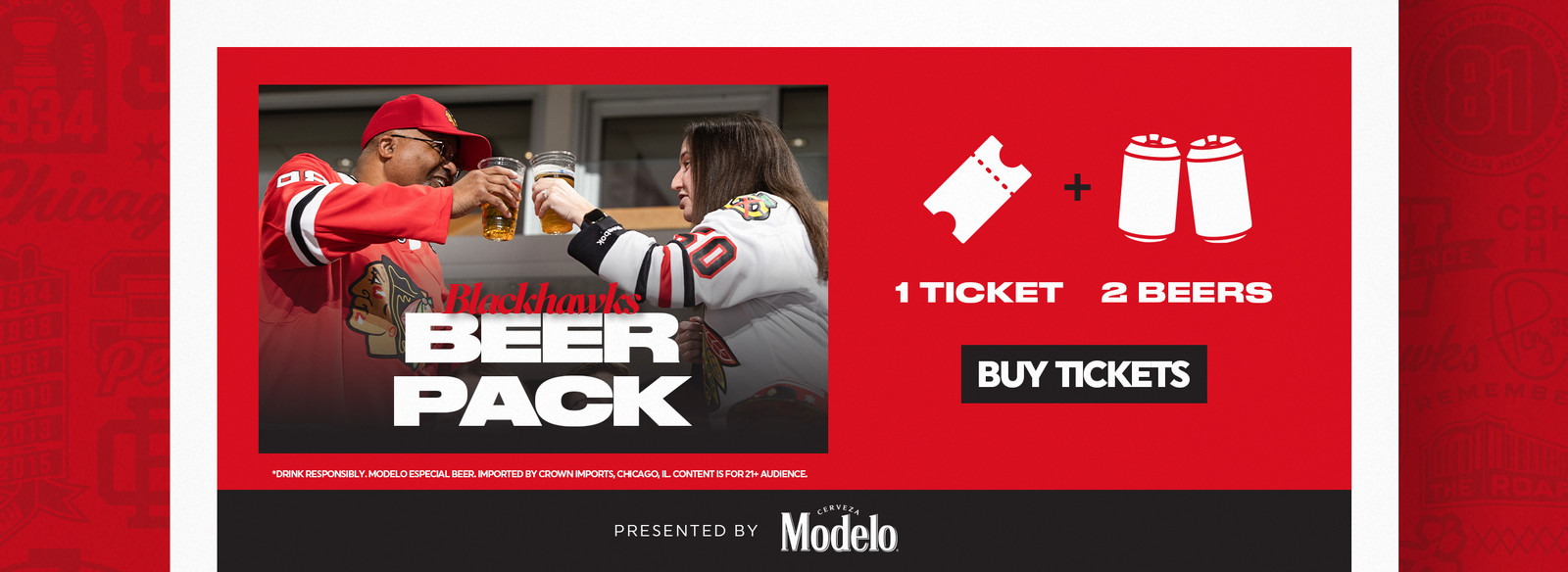 Blackhawks Beer Pack offer: 1 ticket and 2 beers, presented by Modelo.