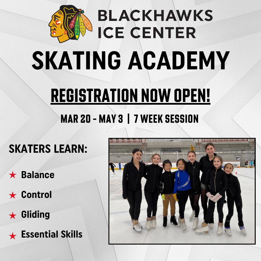 Blackhawks Ice Center Skating Academy registration open for March 20-May 3 session. Skaters learn balance, control, and more.