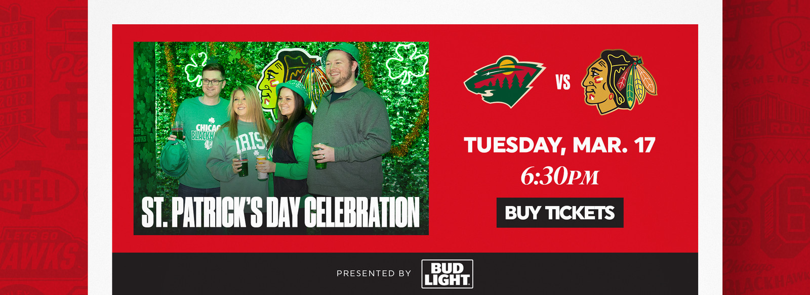 St. Patrick's Day celebration with a hockey game on March 17 at 6:30 PM. Buy tickets.