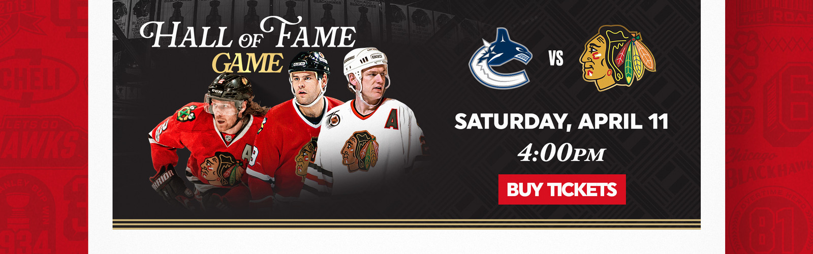 Hockey Hall of Fame game: Canucks vs. Blackhawks, April 11, 4:00 PM. Buy tickets.