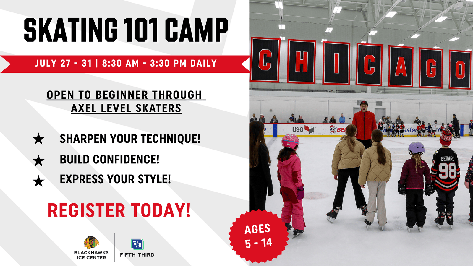Skating 101 Camp flyer for ages 5-14, July 27-31, 8:30 AM-3:30 PM. Focus on technique, confidence, style. Register now.