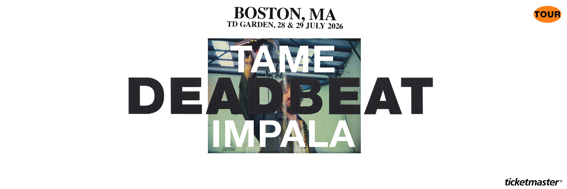 Tame Impala    Deadbeat US Tour 2026    July 28 & 29, 2026  