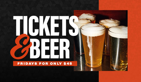 Tickets & Beer