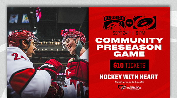 Community Game Spet 24 vs FLA. Tickets proceeds benefit Carolina Hurricanes foundation
