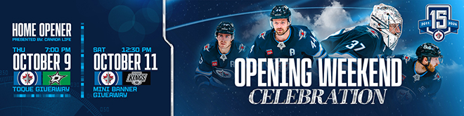 home opener presented by canada life. thu 7 pm october 9 jets and stars logos toque giveaway. sat 12:30 pm october 11 jets and kings logos mini banner giveaway. opening weekend celebration