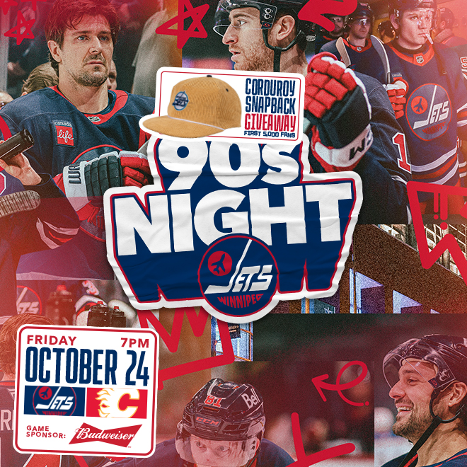 90s Night. Friday, Oct. 24 Jets vs Flames. Corduroy Snapback Giveaway. First 5,000 fans.