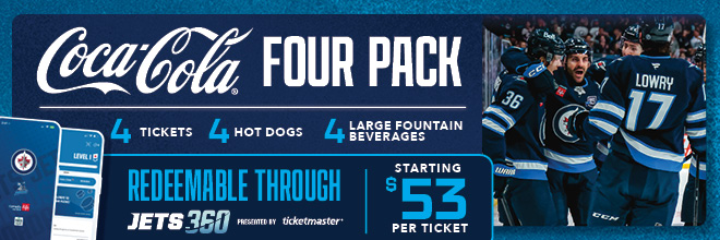 Coca-Cola Four Pack. 4 tickets, 4 hot dogs, and 4 large fountain beverages. Redeemable through Jets 360 presented by Ticketmaster. Starting at $53 per ticket.