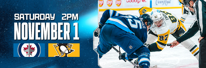 Saturday, November 1 at 2 p.m. vs Pittsburgh Penguins