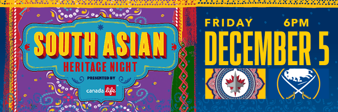 South Asian Heritage Night presented by Canada Life. Friday, December 5 at 6 p.m.