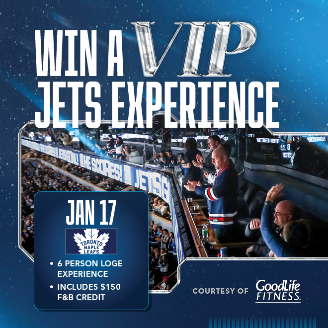 Win a VIP Jets Experience. Jan. 17: 6 Person Loge Experience, includes $150 food and beverage credit. Courtesy of GoodLife Fitness