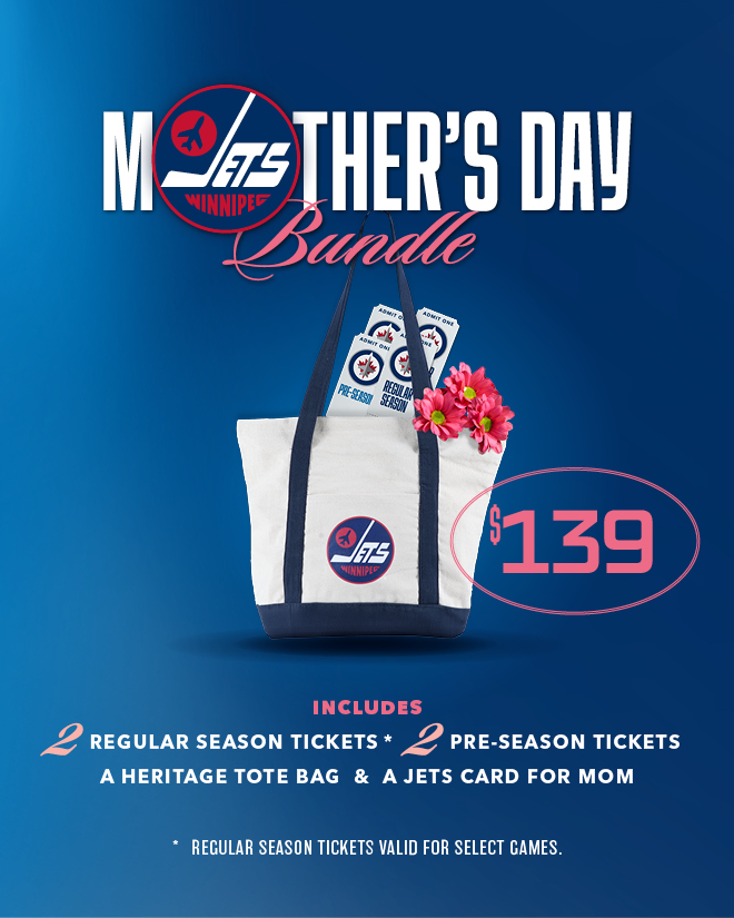 Mother's Day Bundle. $139 includes: 2 regular season tickets (valid for select games), 2 pre-season tickets, a Heritage tote bag, & a Jets card for mom