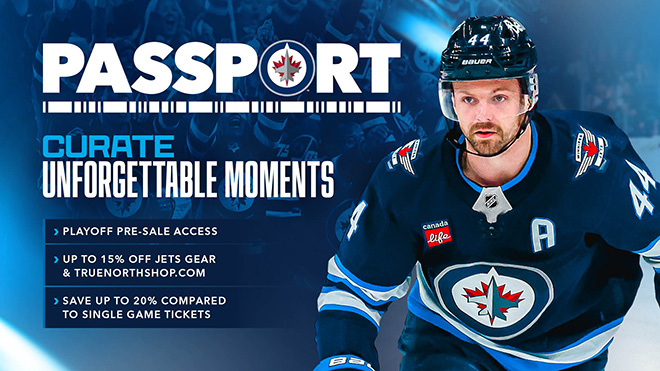 Passport. Curate Unforgettable Moments. Playoff Pre-Sale Access, Up to 15% off Jets Gear & TrueNorthShop.com, Save up to 20% compared to single game tickets