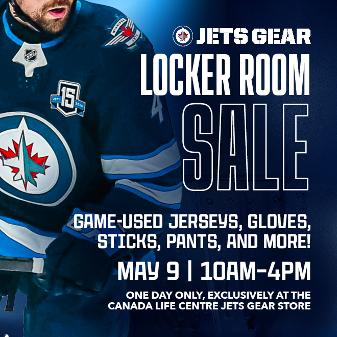 Jets Gear Locker Room Sale. Game-used jerseys, gloves, sticks, pants, and more! May 9 10 a.m. - 4 p.m. One day only, exclusively at the Canada Life Centre Jets Gear store.