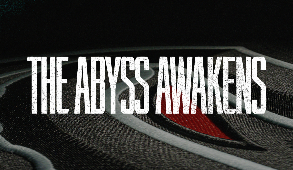 The Abyss Awakens