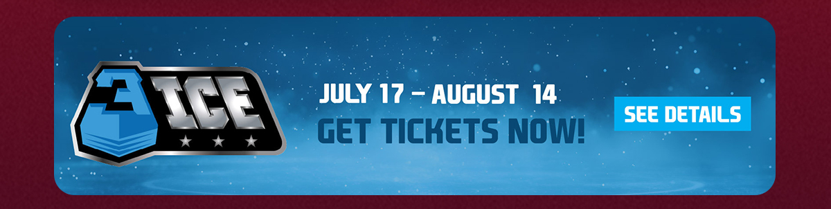 3ICE | July 17 - August 14 | Get Tickets Now