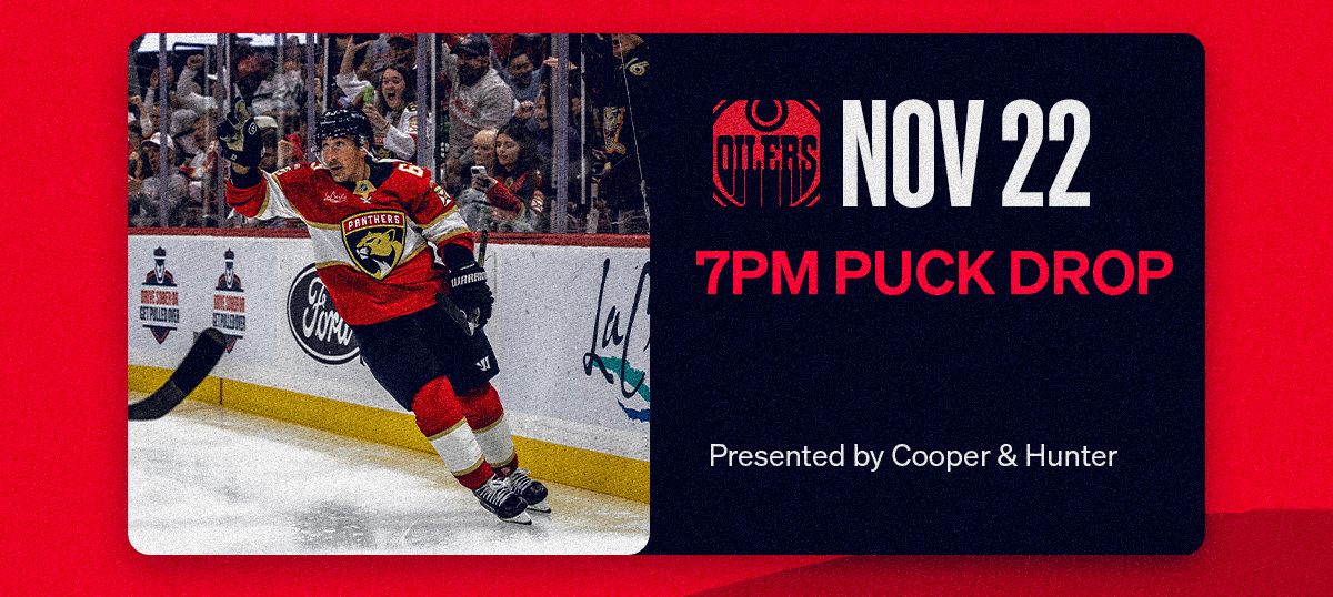 November 22 | FLA vs EDM | Presented by Cooper & Hunter