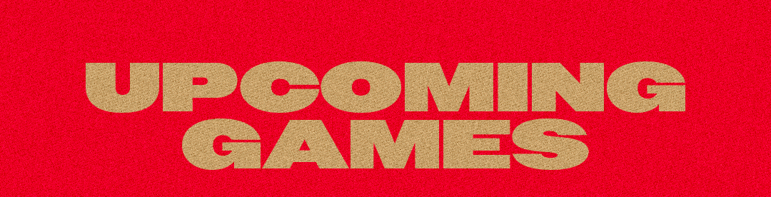 Upcoming Games 